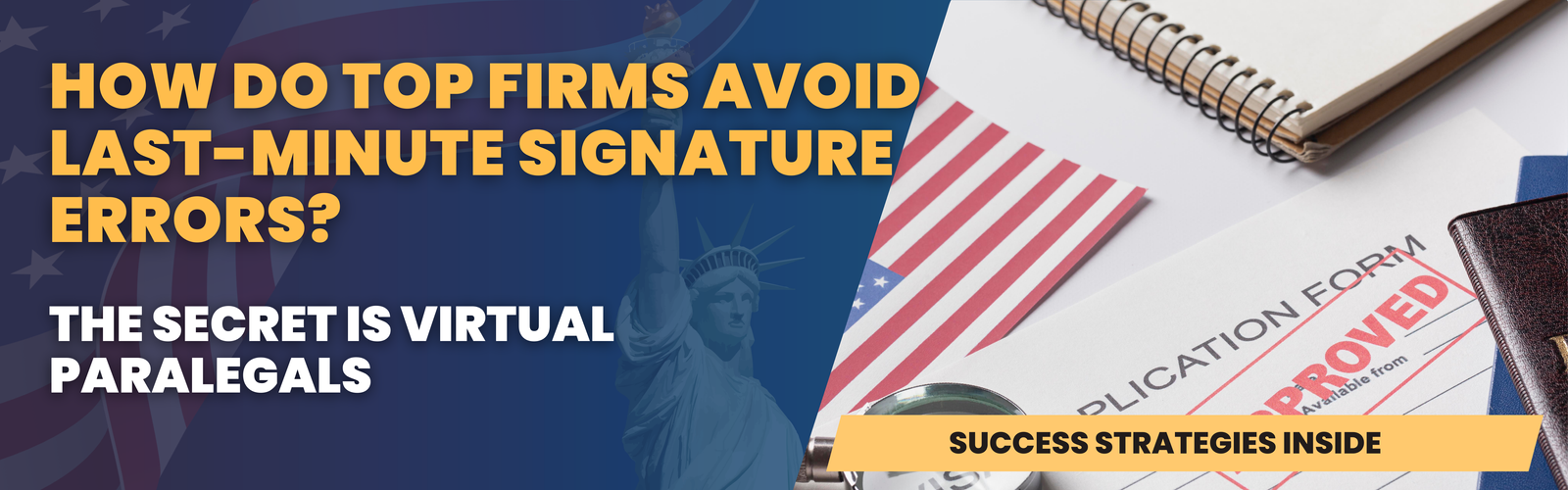 Virtual paralegals helping law firms avoid last-minute H-1B petition signature errors with approved visa forms