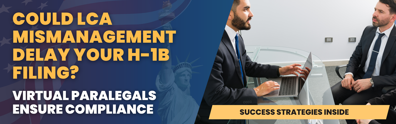 Virtual paralegals ensure compliance with LCA for timely H-1B filings.