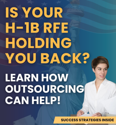 Is your H-1B RFE holding you back? Learn how outsourcing can help – immigration paralegal solutions for faster responses.