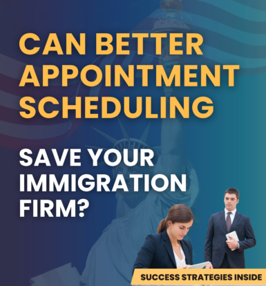 Immigration firm professionals considering better appointment scheduling solutions for improved efficiency