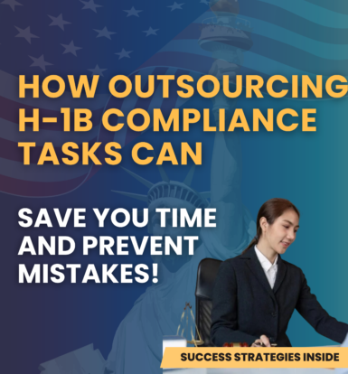 Outsourcing H-1B compliance tasks to prevent mistakes and save time.