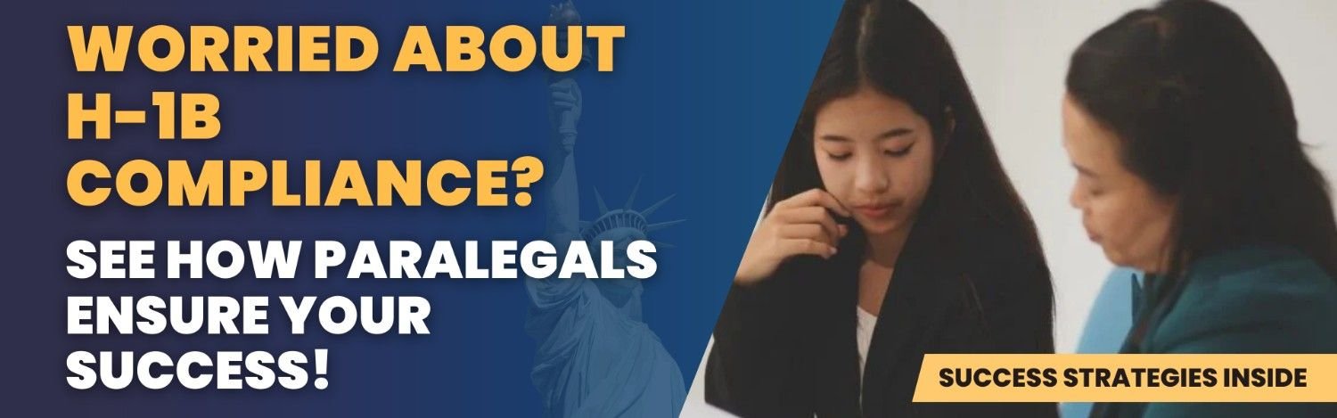 H-1B compliance concerns addressed by immigration paralegals with expert strategies to ensure success.