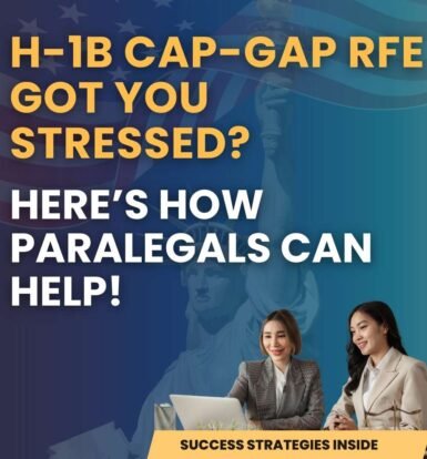 h-1b-cap-gap-rfe-got-you-stressed-here’s-how-paralegals-can-help