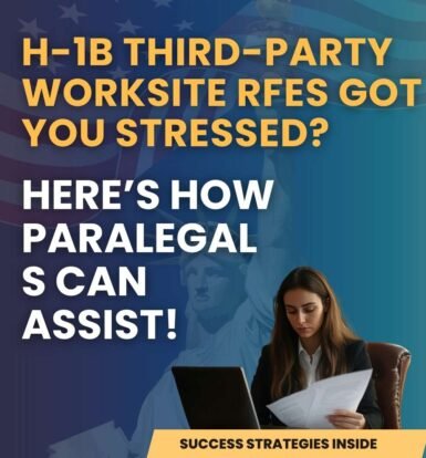 h-1b-third-party-worksite-rfes-got-you-stressed-heres-how-paralegals-can-assist