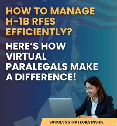 how-to-manage-h-1b-rfes-efficiently-here’s-how-virtual-paralegals-make-a-difference