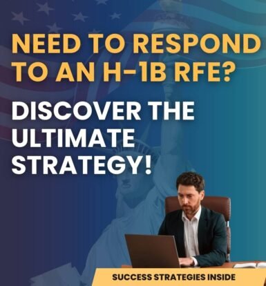 need-to-respond-to-an -h-1b-rfe-discover-the-ultimate-strategy