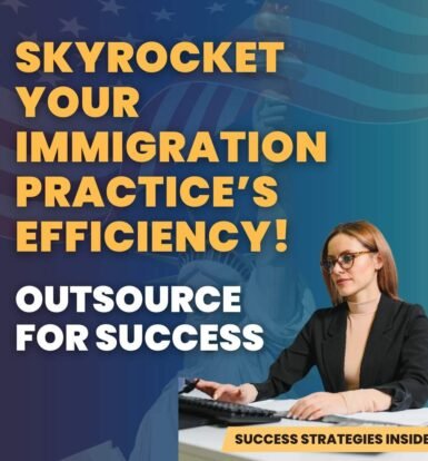 Immigration Law Firm Outsourcing Support for Efficient Services