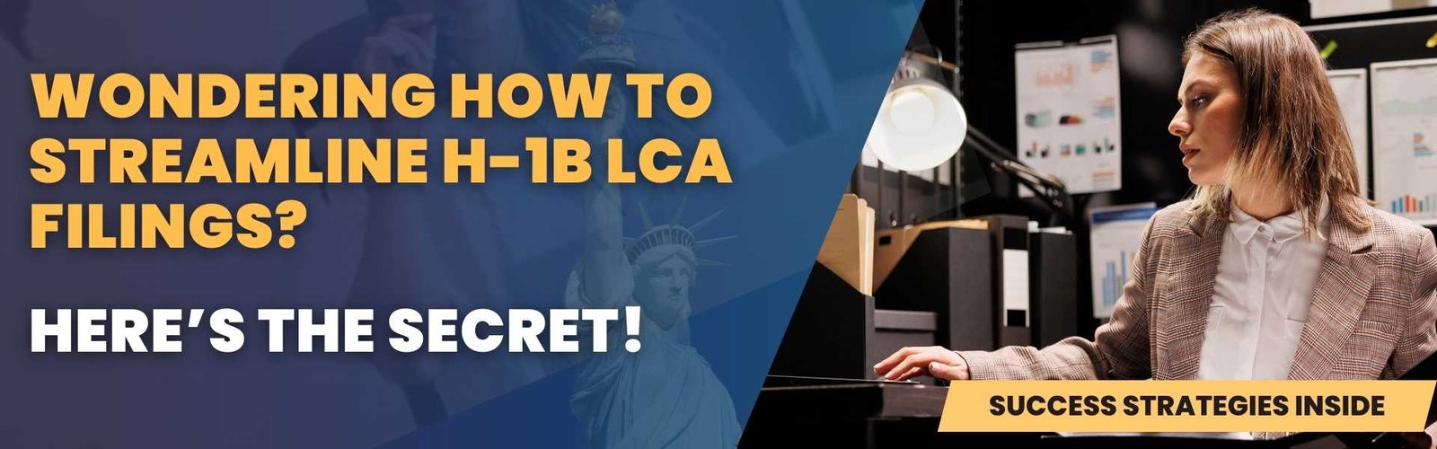 wondering-how-to-streamline-h-1b-lca-filings-heres-the-secret