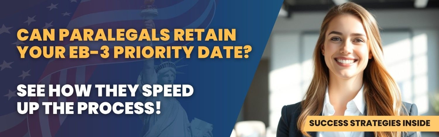 Can Paralegals Retain Your EB-3 Priority Date? Learn How They Speed Up the Process