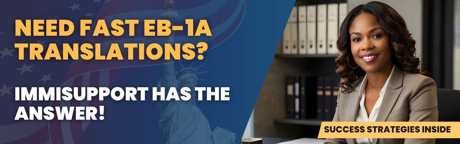 Need fast EB-1A translations? ImmiSupport has the answer with expert paralegals ready to meet tight deadlines and ensure accuracy.