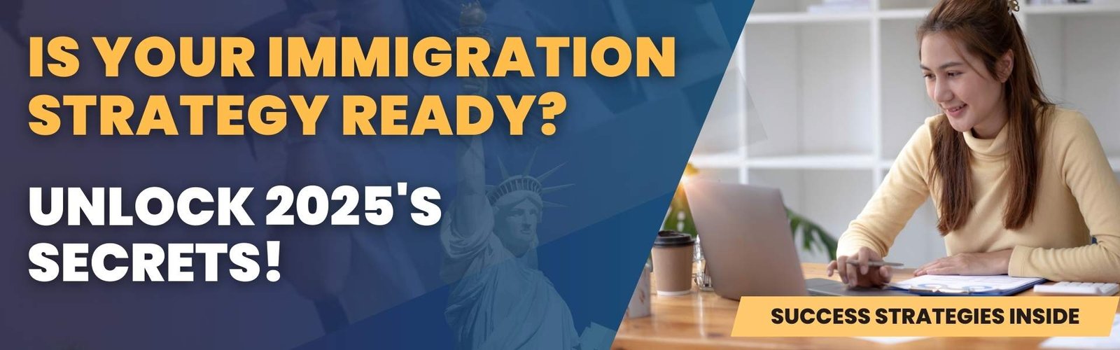 is-your-immigration-strategy-ready-unlock-2025's -secrets