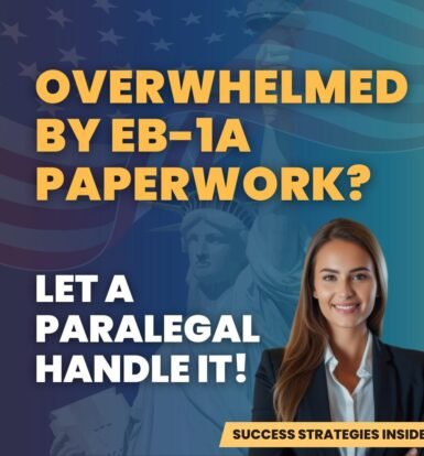Overwhelmed by EB-1A paperwork? Paralegal support helps attorneys streamline the EB-1A visa approval process.