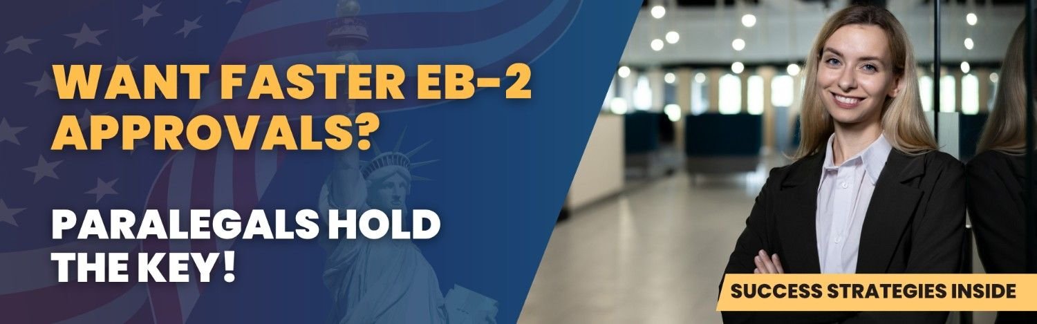 Want Faster EB-2 Approvals? Paralegals Hold the Key! Discover success strategies inside for streamlined immigration processes.