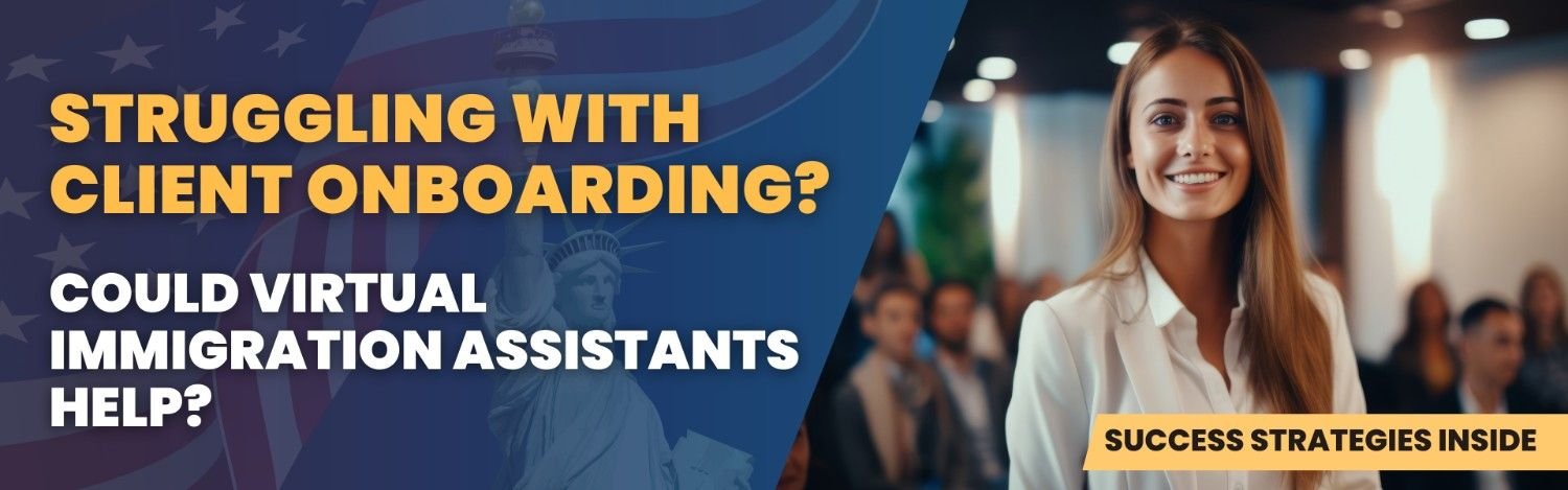 Smiling professional woman in office setting with text “Struggling with client onboarding? Could virtual immigration assistants help? Success strategies inside.”