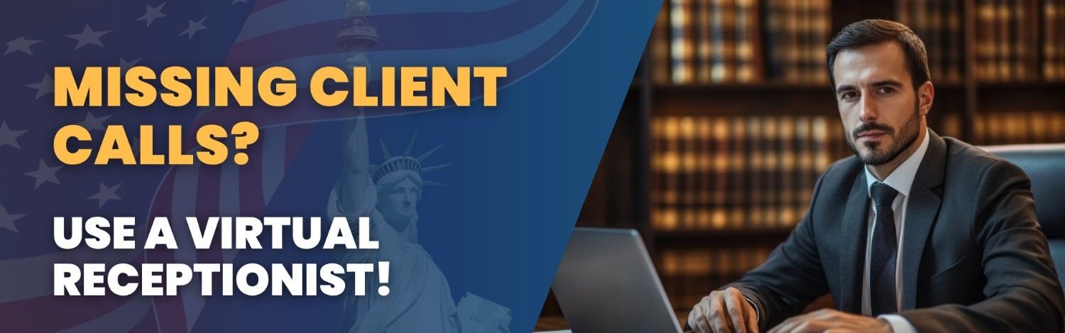 Immigration attorney at desk with text overlay promoting virtual receptionist for law firms to prevent missed client calls