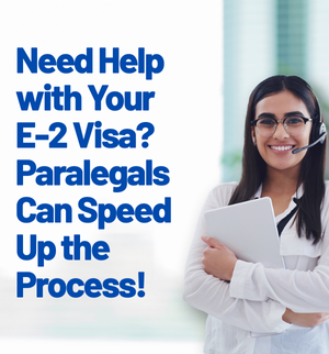 paralegal-support-for-e-2-visa-applications