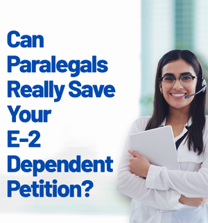 paralegal-support-for-e2-dependents