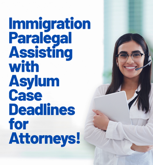 immigration-paralegal-support-asylum-case-deadlines