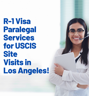 r-1-visa-paralegal-services-uscis-site-visits-los-angeles
