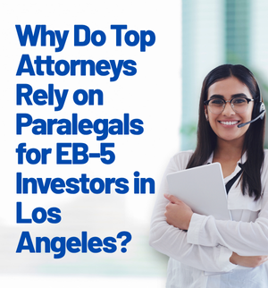 eb-5-investor-interviews-site-visits-paralegal-los-angeles